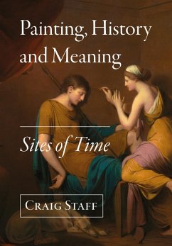 Painting, History and Meaning (eBook, ePUB) - Staff, Craig