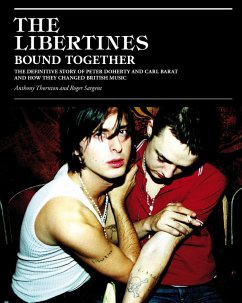The Libertines Bound Together (eBook, ePUB) - Thornton, Anthony; Sargent, Roger