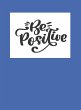 Be Positive - Bild 1