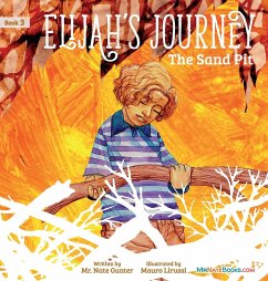 Elijah's Journey Children's Storybook 3, The Sand Pit - Gunter, Nate