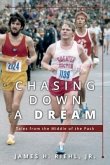 Chasing Down A Dream: Tales from the Middle of the Pack
