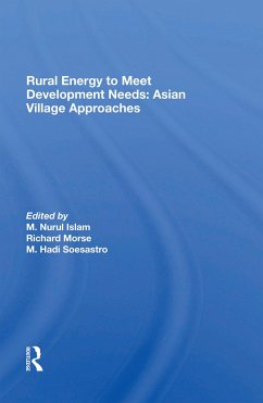 Rural Energy To Meet Development Needs - Islam, M Nurul; Morse, Richard; Soesastro, M Hadi