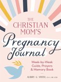 The Christian Mom's Pregnancy Journal