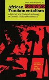African Fundamentalism: A Literary and Cultural Anthology of Garvey's Harlem Renaissance
