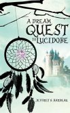 A Dream Quest To Lucidobe