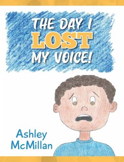 The Day I Lost My Voice! - McMillan, Ashley