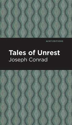Tales of Unrest - Conrad, Joseph