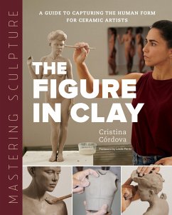 Mastering Sculpture: The Figure in Clay - Cordova, Cristina