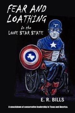 Fear and Loathing in the Lone Star State - Bills, E. R.