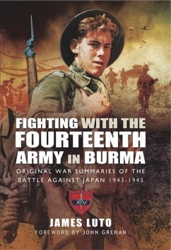 Fighting with the Fourteenth Army in Burma - Luto, James