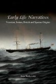 Early Life Narratives: Venetian, Ionian, British and Spartan Origins