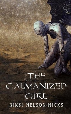 The Galvanized Girl - Nelson-Hicks, Nikki