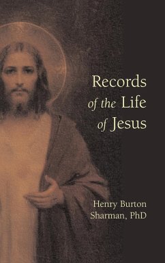 Records of the Life of Jesus - Sharman, Henry Burton