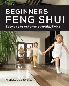 Beginners Feng Shui Easy Tips to Enhance Everyday Living - Vos Castle, Michele