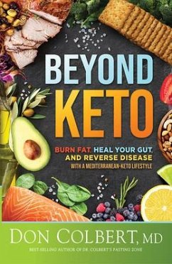 Beyond Keto: Burn Fat, Heal Your Gut, and Reverse Disease with a Mediterranean-Keto Lifestyle - Colbert, Don