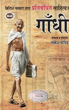 British Sarkar Dwara Pratibandhit Sahitya Mein Gandhi - Pandey, Rakesh
