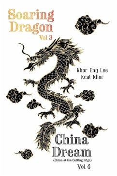 Soaring Dragon Vol 3 and China Dream (China at the Cutting Edge) Vol 4 - Lee, Khor Eng; Khor, Keat