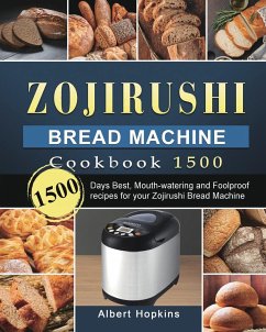 Zojirushi Bread Machine Cookbook1500 - Hopkins, Albert