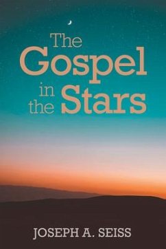 The Gospel in the Stars - Seiss, Joseph A