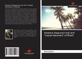 Américo Vespucio's trip and "casual discovery" of Brazil