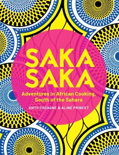 Cover Saka Saka: South of the Sahara - Adventures in African Cooking