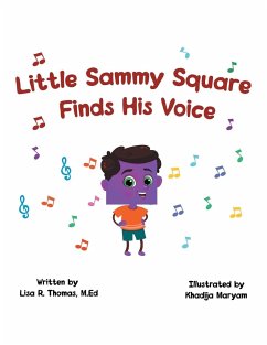 Little Sammy Square Finds His Voice - Thomas M. Ed, Lisa R.