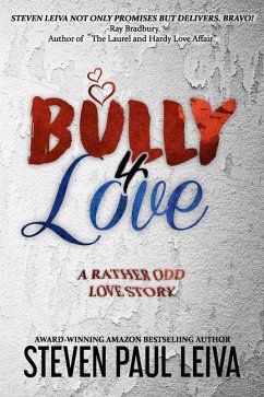 Bully 4 Love - Leiva, Steven Paul