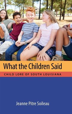 What the Children Said - Soileau, Jeanne Pitre