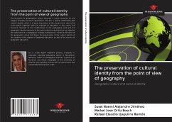 The preservation of cultural identity from the point of view of geography - Alejandre Jiménez, Susel Noemí; Ortiz Bosch, Maikel José; Izaguirre Remón, Rafael Claudio