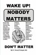 WAKE UP! NOBODY MATTERS - Bild 1