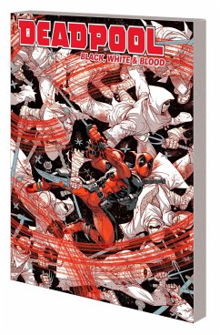 Deadpool: Black, White & Blood Treasury Edition - Stokoe, James