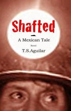 Shafted (eBook, ePUB) - Aguilar, T. S.