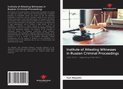 Institute of Attesting Witnesses in Russian Criminal Proceedings - Aksyutin, Yuri