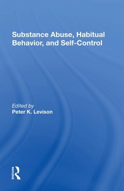 Substance Abuse, Habitual Behavior, And Selfcontrol - Levison, Peter K