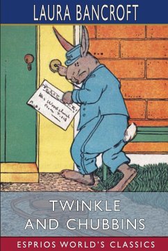 Twinkle and Chubbins (Esprios Classics) - Bancroft, Laura