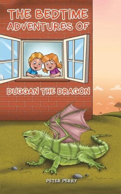 The Bedtime Adventures of Duggan the Dragon - Perry, Peter