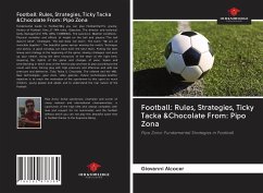 Football: Rules, Strategies, Ticky Tacka &Chocolate From: Pipo Zona - Alcocer, Giovanni