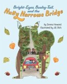 Bright-Eyes, Bushy-Tail, And The Nutty Narrows Bridge