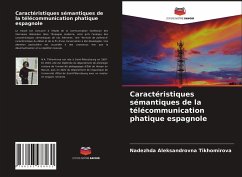 Caractéristiques sémantiques de la télécommunication phatique espagnole - Tikhomirova, Nadezhda Aleksandrovna
