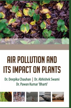 AIR POLLUTION AND ITS IMPACT ON PLANTS - Chauhan, Deepika