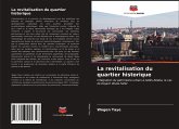 La revitalisation du quartier historique