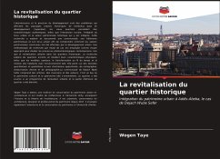 La revitalisation du quartier historique - Taye, Wogen