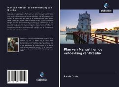 Plan van Manuel I en de ontdekking van Brazilië - Daniz, Ramiz