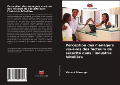 Perception des managers vis-à-vis des facteurs de sécurité dans l'industrie hôtelière - Maranga, Vincent