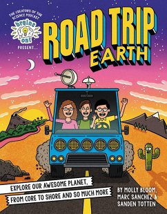 Brains On! Presents...Road Trip Earth - Bloom, Molly; Sanchez, Marc; Totten, Sanden