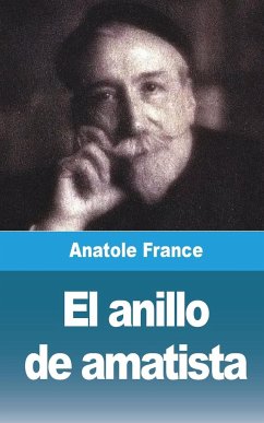 El anillo de amatista - France, Anatole
