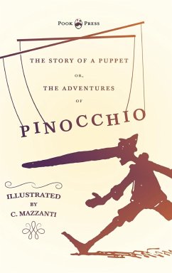 The Story of a Puppet - Or, The Adventures of Pinocchio - Illustrated by C. Mazzanti - Collodi, Carlo