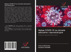 Wp¿yw COVID-19 na zdrowie seksualne i reprodukcyjne - Bakhadda, Fadoua; Maamri, Abdellatif