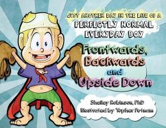Frontwards, Backwards and Upside Down - Robinson, Shelley Anne