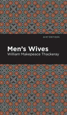 Men's Wives - Thackeray, William Makepeace